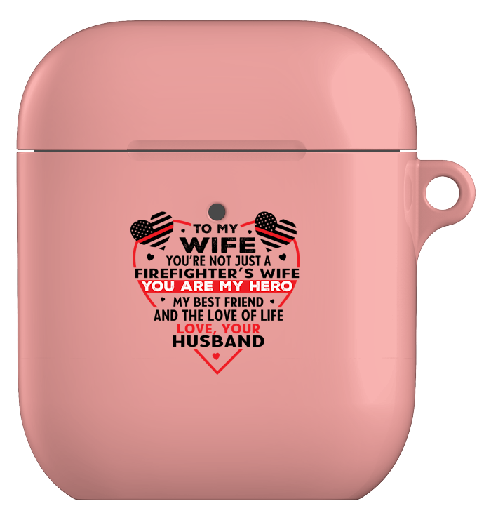 To My Firefighter Wife Airpod case