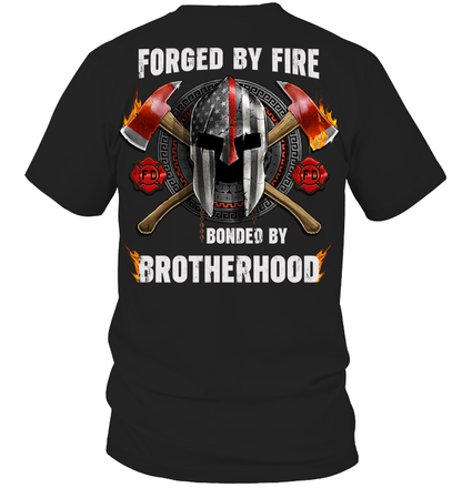 Forged by Fire Bonded by Brotherhood