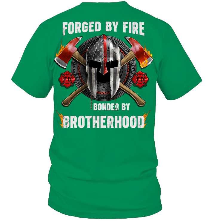 Forged by Fire Bonded by Brotherhood