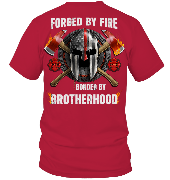 Forged by Fire Bonded by Brotherhood