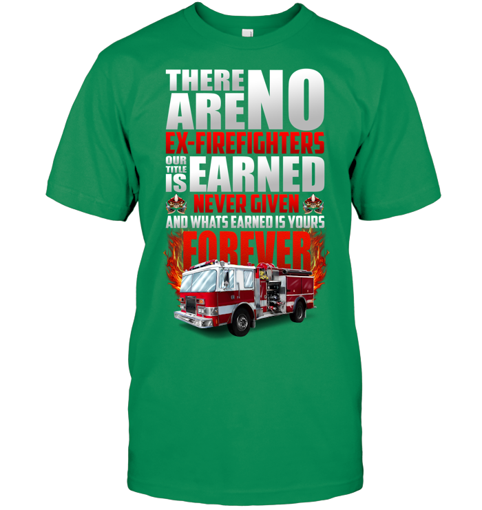 There Are No Ex Firefighter