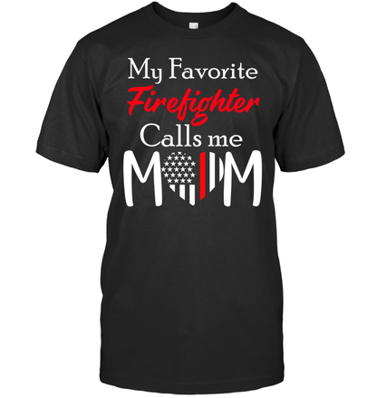 My Favorite Firefighter Calls Me Mom