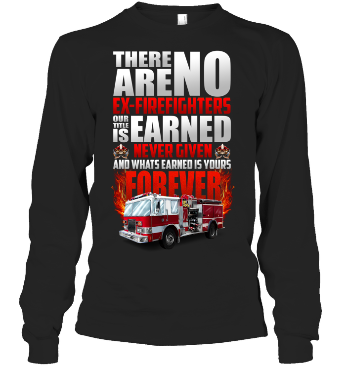 There Are No Ex Firefighter