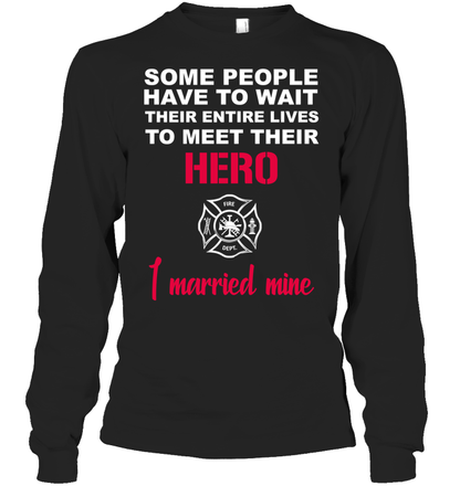 I Married Mine Firefighter