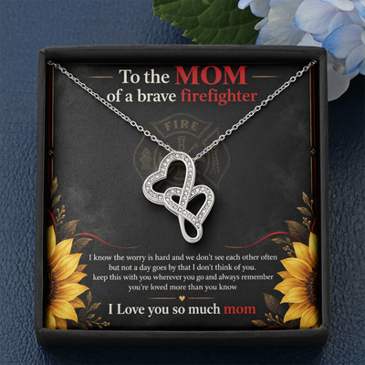 To The Mom Of A Brave Firefighter
