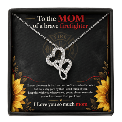 To The Mom Of A Brave Firefighter