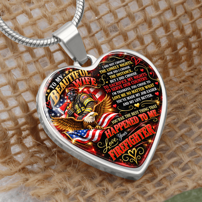 To My Beautiful Wife – Love, Your Firefighter – Patriotic Heart Necklace, Firefighter Wife Appreciation Gift