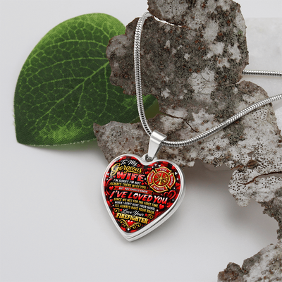 To My Gorgeous Wife – I've Loved You Since We First Met – Love Your Firefighter Heart Necklace