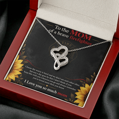To The Mom Of A Brave Firefighter