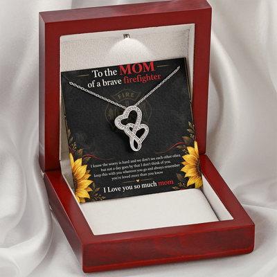 To The Mom Of A Brave Firefighter