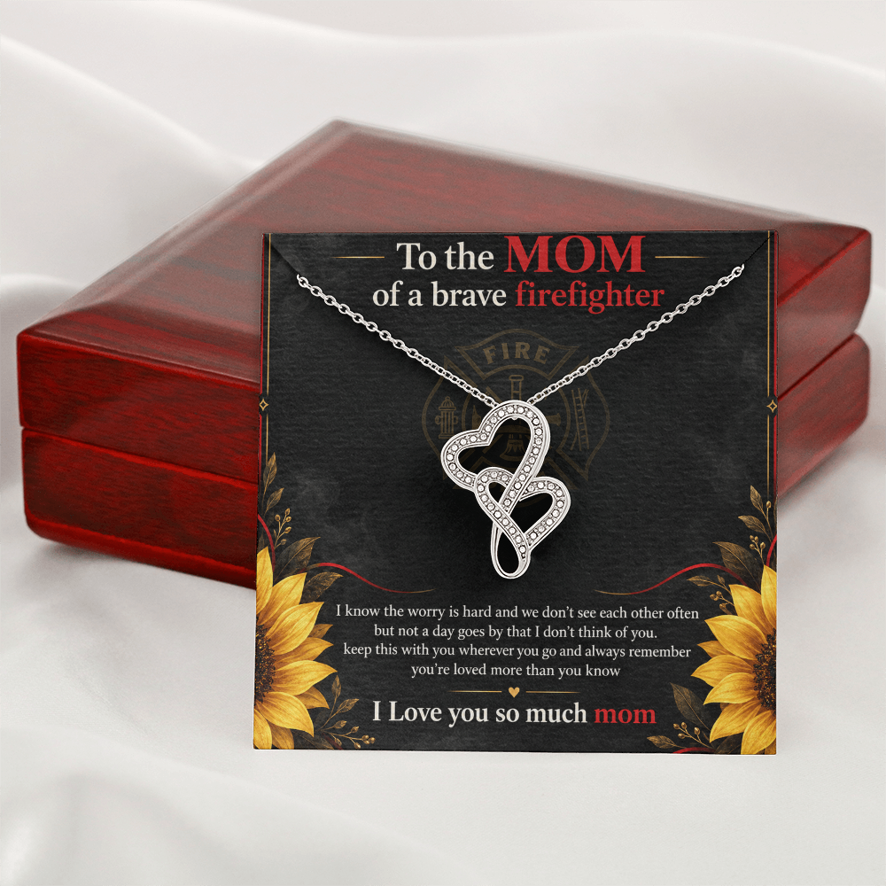To The Mom Of A Brave Firefighter