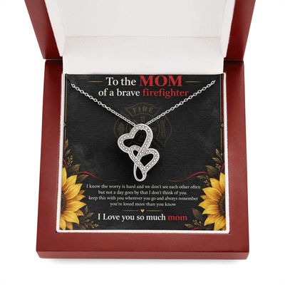 To The Mom Of A Brave Firefighter