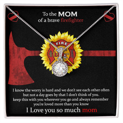To The Mom Of A Brave Firefighter