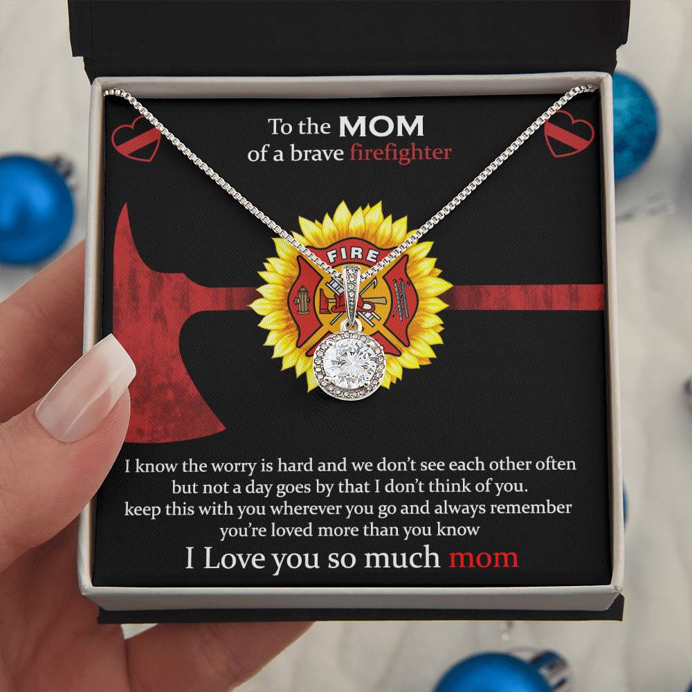 To The Mom Of A Brave Firefighter
