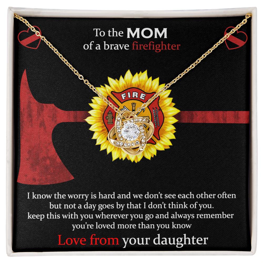 To The Mom Of A Brave Firefighter, Love From Your Daughter