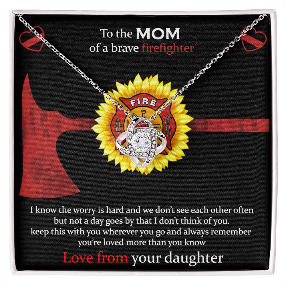 To The Mom Of A Brave Firefighter, Love From Your Daughter