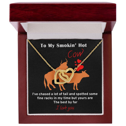 To my smokin' Hot Cow