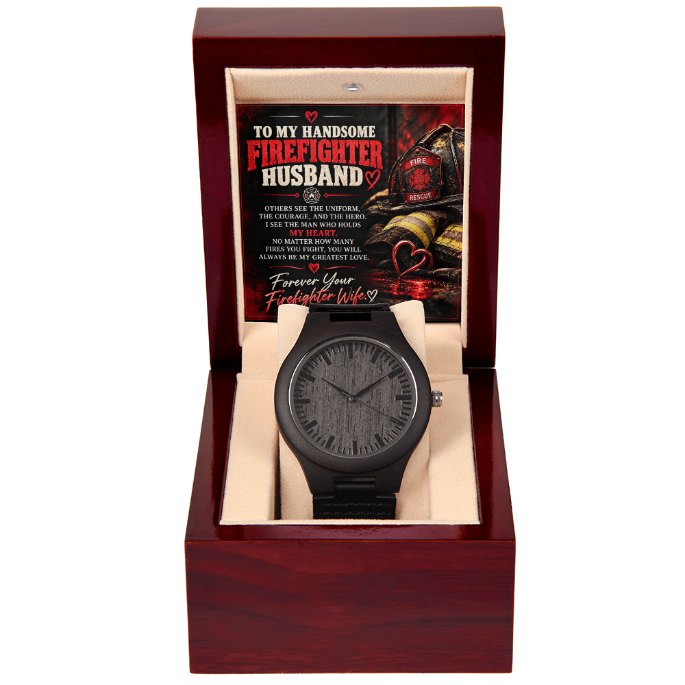 To My Handsome Firefighter Husband – Forever Your Firefighter Wife Personalized Wooden Watch Gift Box
