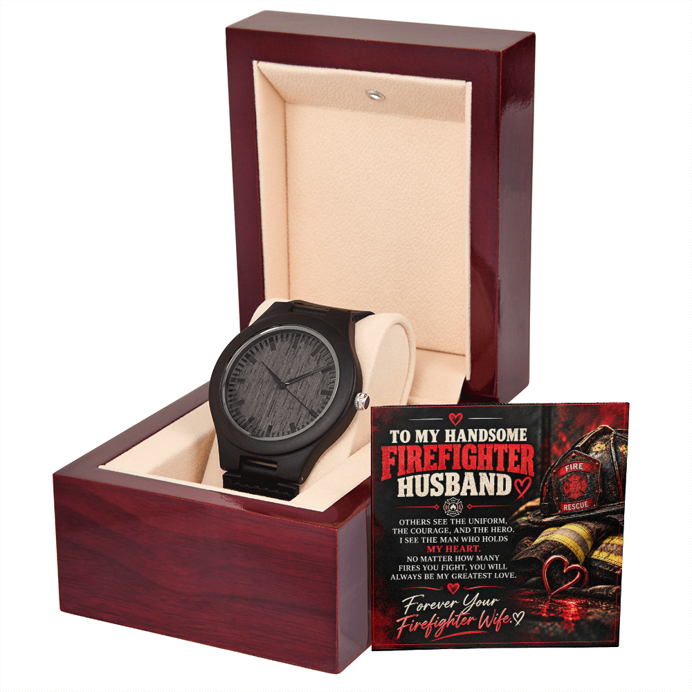To My Handsome Firefighter Husband – Forever Your Firefighter Wife Personalized Wooden Watch Gift Box