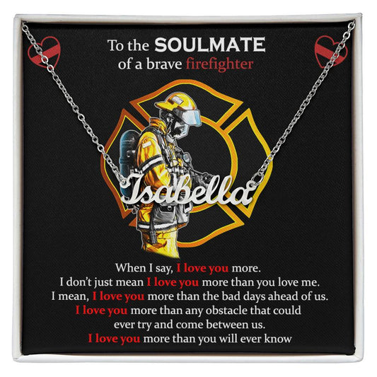 To The Soulmate Of A Brave Firefighter