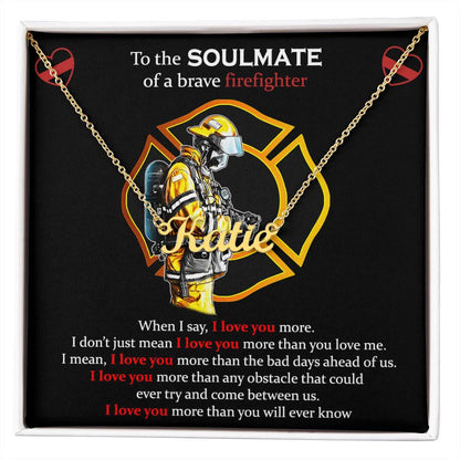 To The Soulmate Of A Brave Firefighter