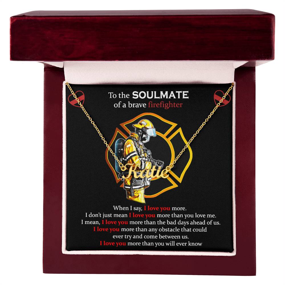 To The Soulmate Of A Brave Firefighter